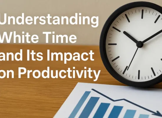 Understanding White Time and Its Impact on Productivity